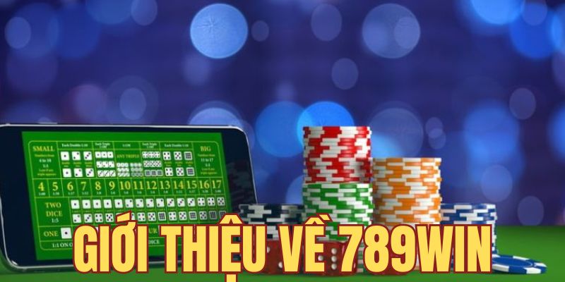 Thông tin tổng quan về 789Win