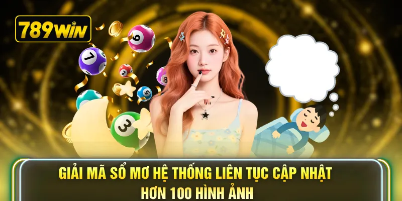 Giải mã sổ mơ hệ thống liên tục cập nhật hơn 100 hình ảnh