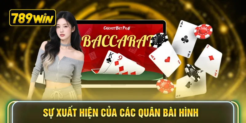 Sự xuất hiện của các quân bài hình 